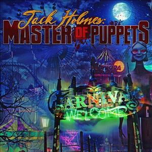 Jack Holmes Master of Puppets