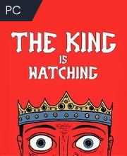 The King is Watching