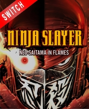 Ninja Slayer Neo-Saitama in Flames Nintendo Switch