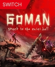 GOMAN stuck in the avici hell Nintendo Switch