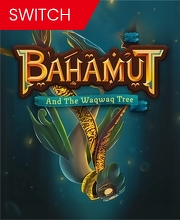 Bahamut and the Waqwaq Tree Nintendo Switch