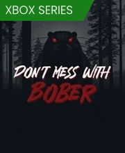 Dont Mess With Bober Xbox Series X