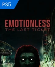 EMOTIONLESS : The Last Ticket PS5