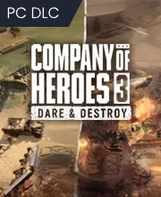 Company of Heroes 3: Dare & Destroy