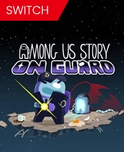 Among Us Story On Guard Nintendo Switch