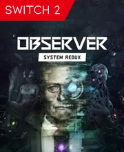 Observer System Redux Nintendo Switch 2