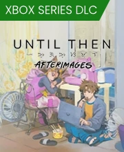 Until Then Afterimages Xbox Series X