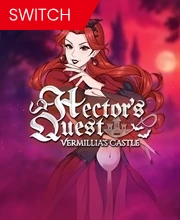Hectors Quest: Vermillias Castle Nintendo Switch