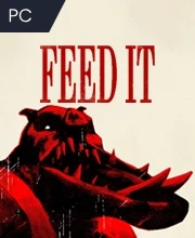 FEED IT