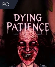 Dying Patience