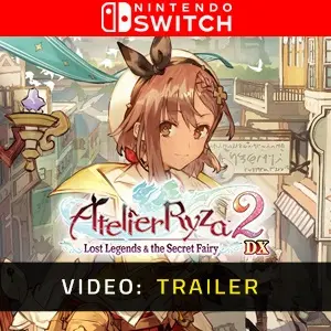 Atelier Ryza 2: Lost Legends & the Secret Fairy DX Nintendo Switch