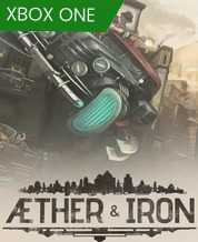 Aether & Iron Xbox One