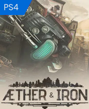 Aether & Iron PS4