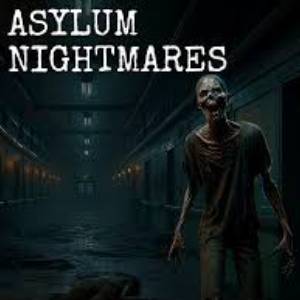 Asylum Nightmares