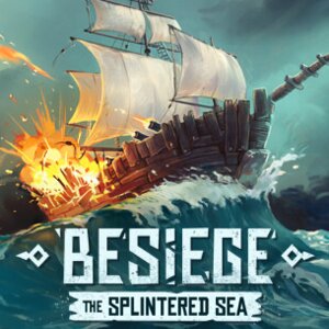 Besiege The Splintered Sea