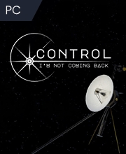 Control, Im Not Coming Back
