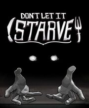 Don’t Let It Starve