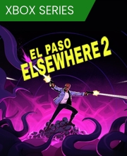 El Paso, Elsewhere 2 Xbox Series X
