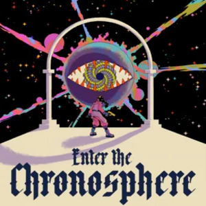 Enter the Chronosphere