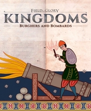 Field of Glory Kingdoms Burghers and Bombards