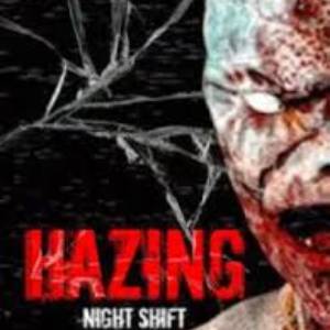 Hazing Night Shift