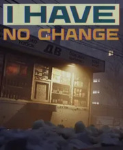 I Have No Change