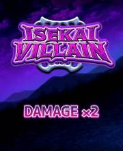 Isekai Villain Damage x2