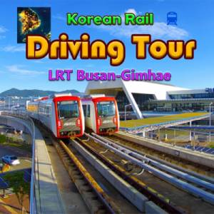 Korean Rail Driving Tour LRT Busan-Gimhae