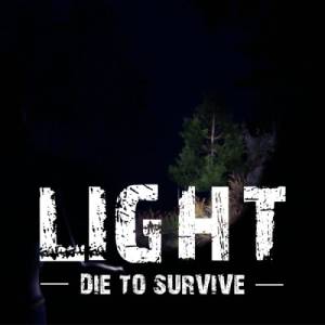 Light Die to Survive