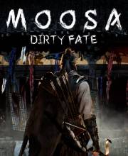 MOOSA Dirty Fate PS5