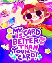 My Card Is Better Than Your Card!