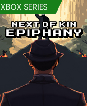 Next of Kin: Epiphany Xbox Series X