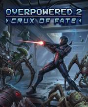 Overpowered 2 Crux of Fate