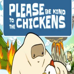 Please Be Kind To The Chickens