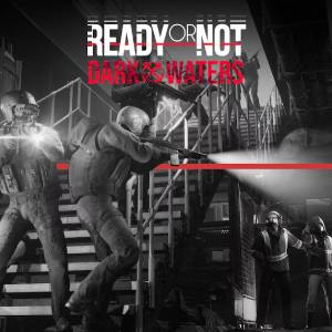 Ready or Not Dark Waters PS5