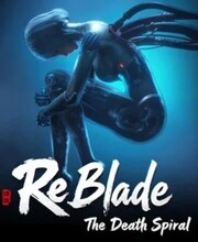ReBlade The Death Spiral