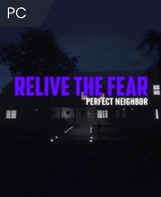 Relive the Fear Perfect Neighbor