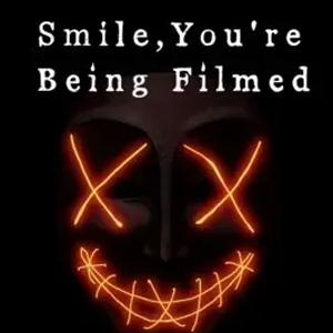 Smile, youre being filmed