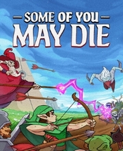 Some of You May Die