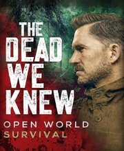 THE DEAD WE KNEW: Open World Survival