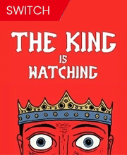 The King is Watching Nintendo Switch
