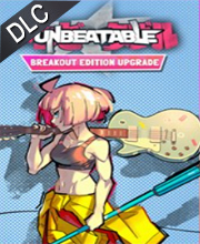 UNBEATABLE Breakout Edition Upgrade