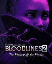 Vampire The Masquerade Bloodlines 2 The Flower & the Flame