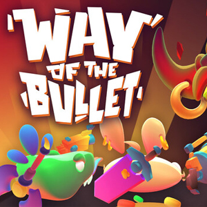 Way of the Bullet