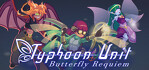 Typhoon Unit Butterfly Requiem