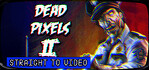 Dead Pixels 2