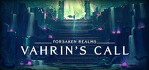 Forsaken Realms Vahrin’s Call