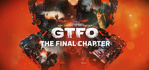 GTFO The Final Chapter