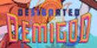 Designated Demigod