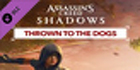 Assassins Creed Shadows Thrown to the Dogs
